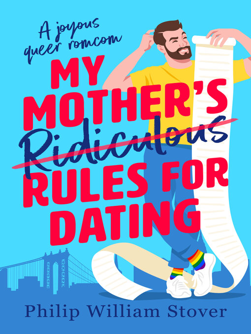 Title details for My Mother's Ridiculous Rules for Dating by Philip William Stover - Wait list